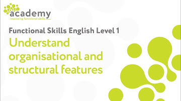 Functional Skills English Level 1 -  Organisational and structural features