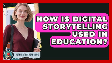 How Is Digital Storytelling Used In Education? - Aspiring Teacher Guide