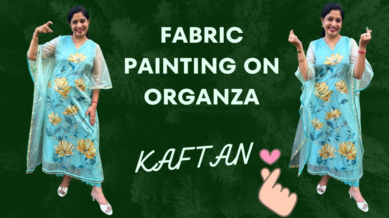 How to handpaint on organza KAFTAN How to paint on fabric for