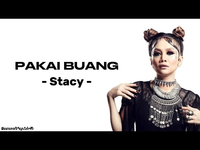 Stacy - Pakai Buang (Lirik)
