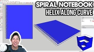 Modeling a Notebook in SketchUp with HELIX ALONG CURVE