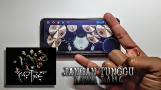 Mpire - Jangan Tunggu Lama Lama [ Real Drum Cover ]