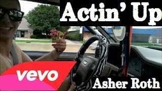Asher Roth-Actin Up (Official FRF&R Video)