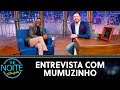Entrevista com Mumuzinho | The Noite (28/08/20)