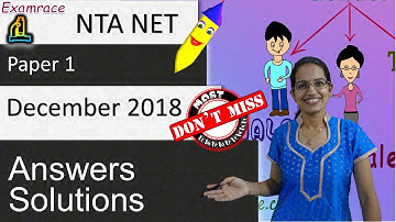 NTA UGC NET Paper 1 - 18th-22nd December 2018: Answers and Solutions (Memory Based)