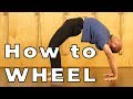 How to Wheel: Hard Yoga Poses Made Easy