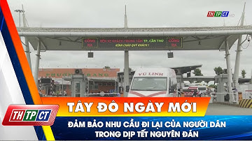 Đảm bảo nhu cầu đi lại của người dân trong dịp Tết nguyên đán| Cần Thơ TV