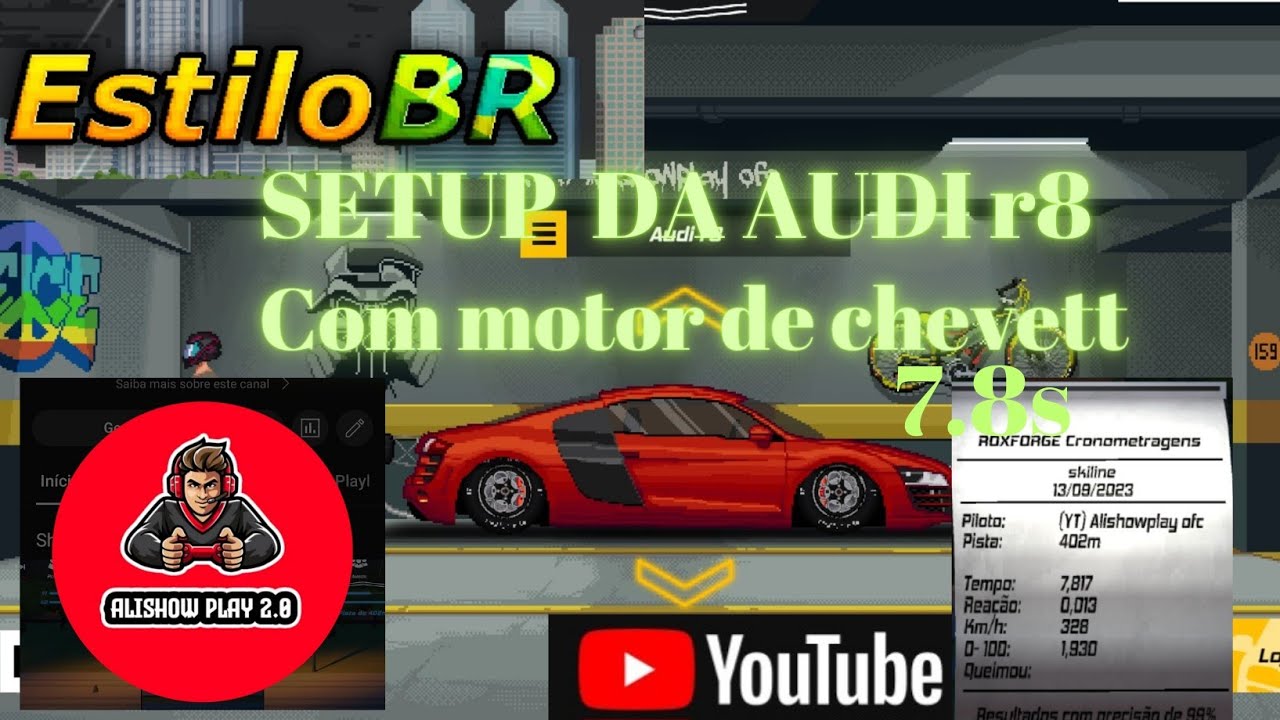 Estilo br setup da Audi r8 com motor de chevett dos 7.8s