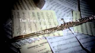 The Time of My Life- David Cook flute cover SHEET MUSIC IN DESCRIPTION