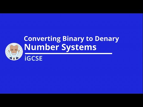 Revise Converting Binary to Denary Numbers (iGCSE Computer Science - Number Systems)