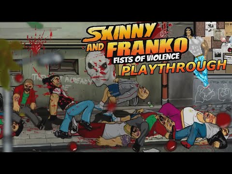 Skinny and Franko Fists of Violence ENG (PC) Playthrough /There will be no mercy !! Let's go!!