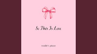 So This Is Love (Cinderella) (Piano Version)