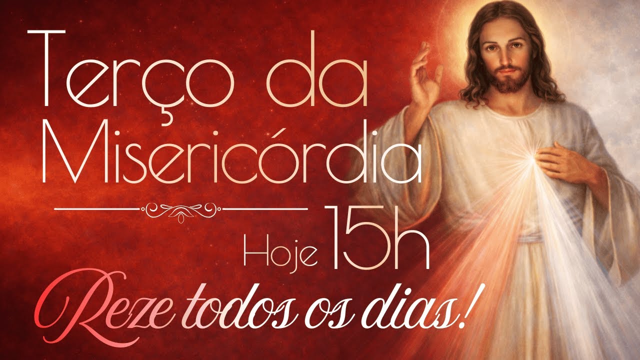 16/01/2026 | Hora da Misericórdia (15h) | Terço da Misericórdia Divina de Hoje Terço 🙏