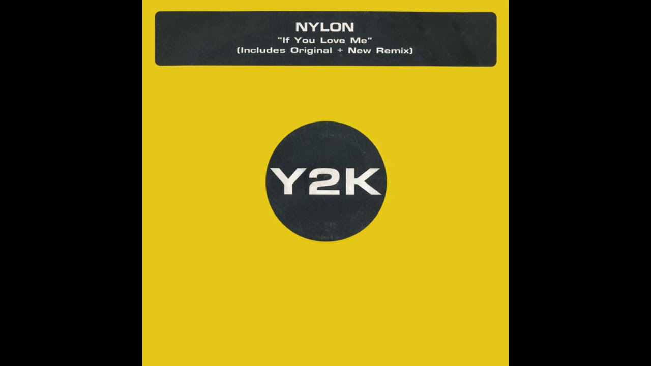 Nylon - If You Love Me (Nylon Mix)