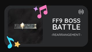 Final Fantasy 9 - Boss Battle -Rearrangement-