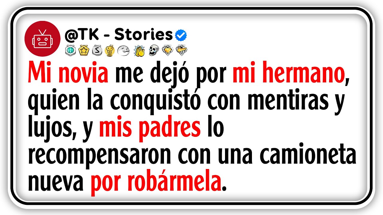 Mi novia me dejó por mi hermano, quien la conquistó con mentiras y lujos, y mis padres lo...