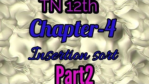 Chapter-4 Insertion sort/Part2/Kanini in dharani