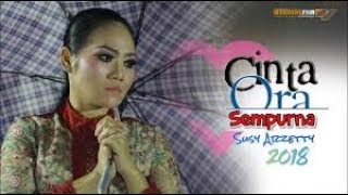 CINTA ORA SEMPURNA SUSY ARZETTY 2018