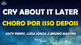 Katy Perry Lusa Sonza U0026 Bruno Martini  Cry About It Later Traduo sletraportugus