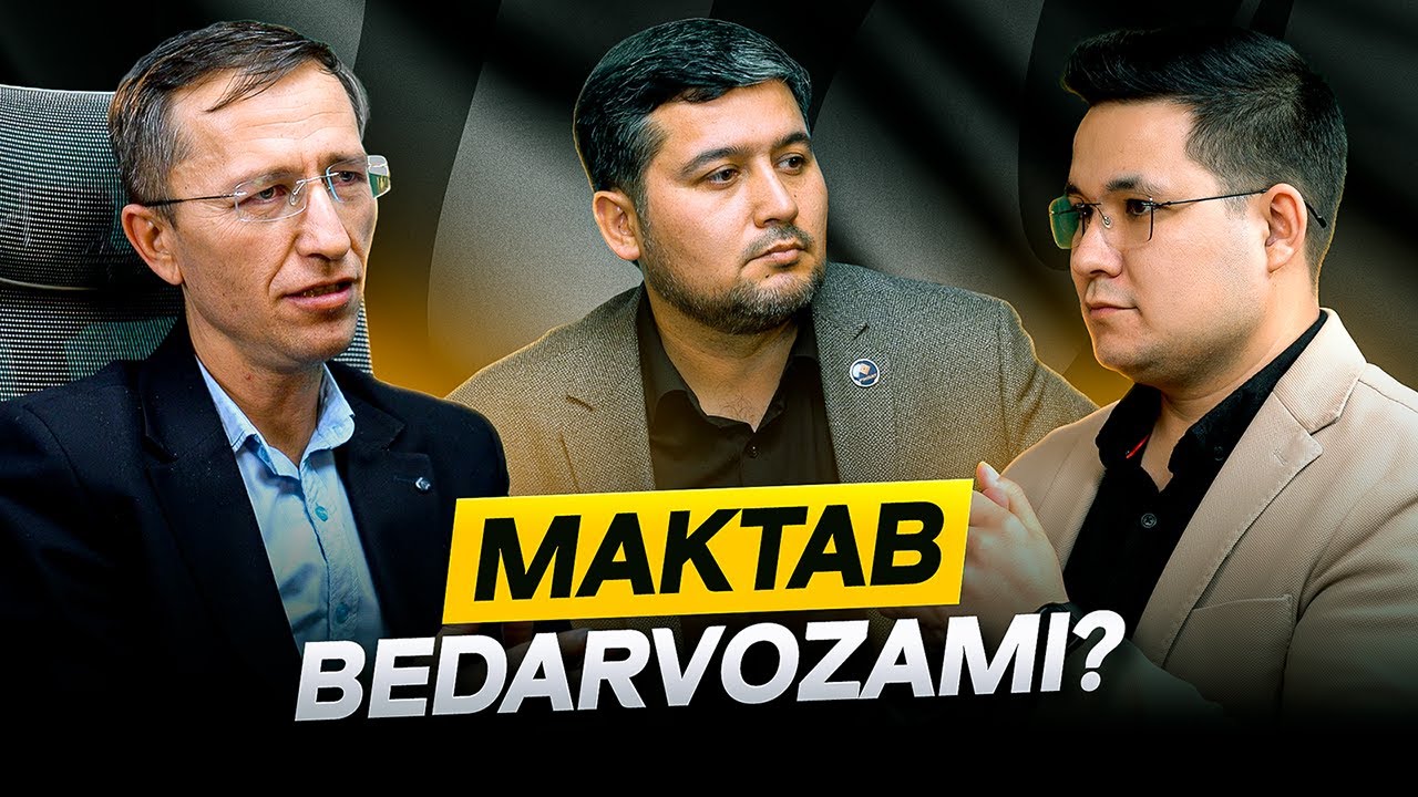 #11 Maktab ta’limiga bo‘lgan munosabatimiz nega bu darajaga borib qoldi? — 