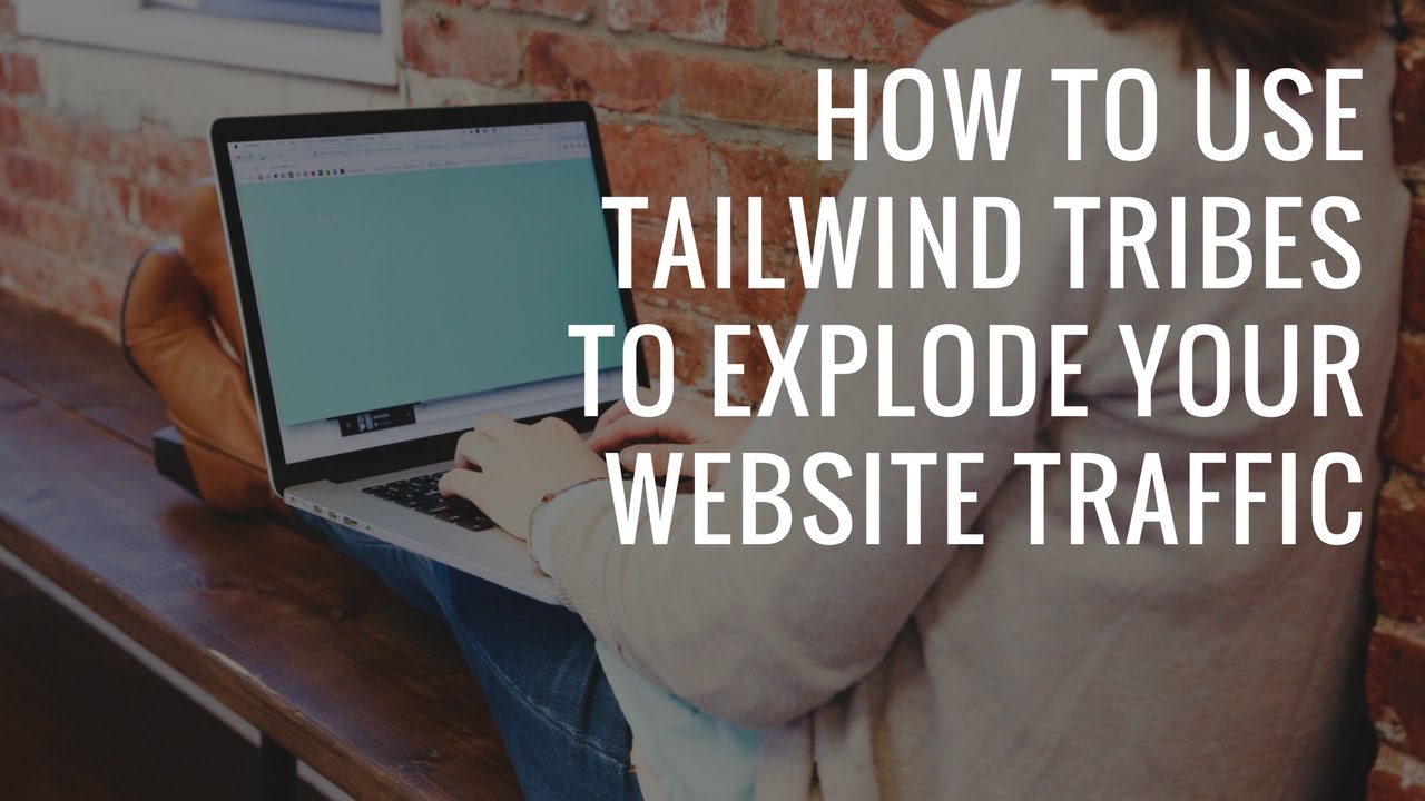 How to explode your website traffic using Tailwind Tribes for Pinterest ...