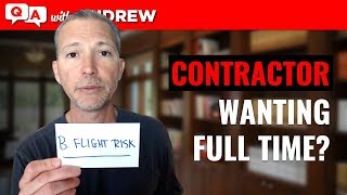 Contractor or Self-Employed Looking For Full-Time Employment?