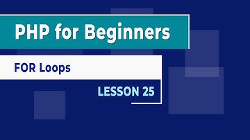 How to use FOR loops in PHP - Lesson 25