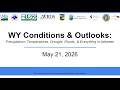 May 21 2026 WY Conditions Outlooks Highlight Of The Month Ecological Stress Grief Support 