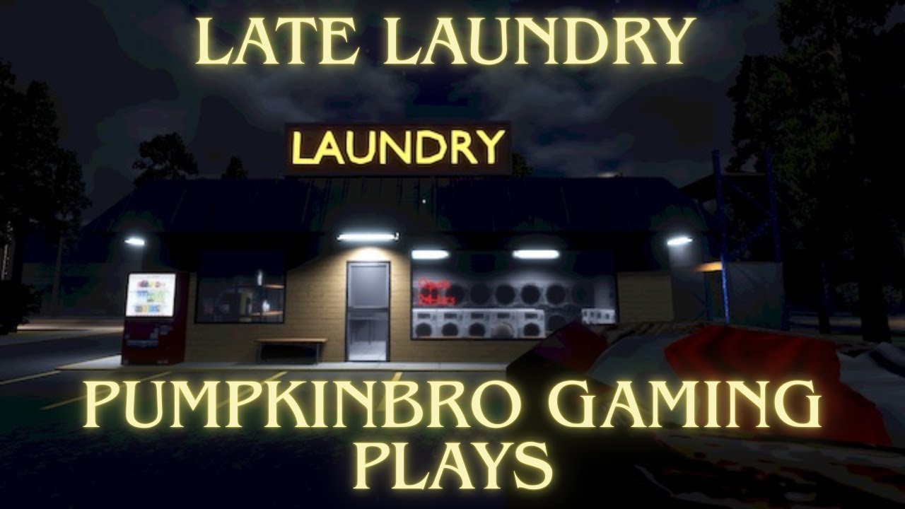 Playing Late Laundry