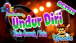 Undur Diri  Karaoke Remix Nada Cowok || Wawa Shazwa Cipt. Ayu Rizki Yani