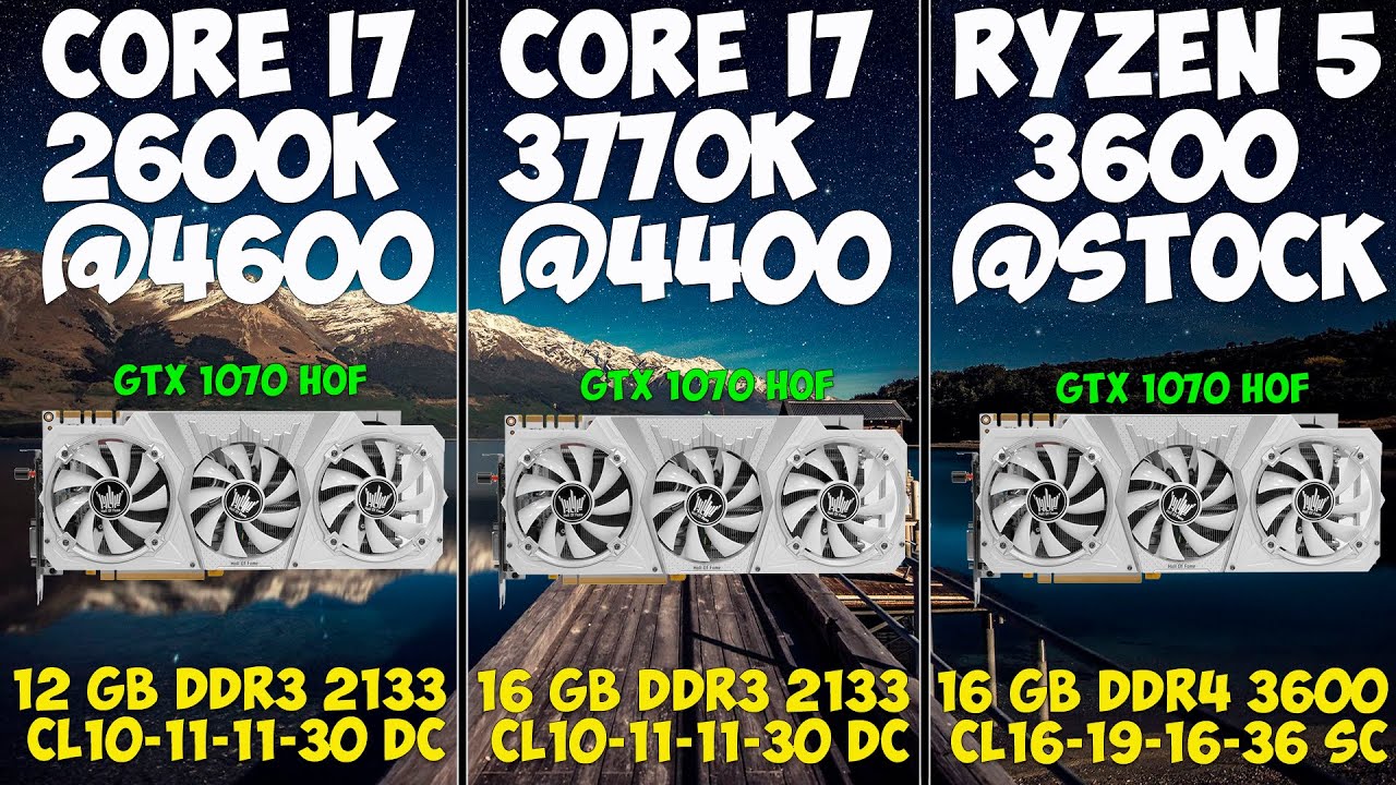 wekelijks Tot ziens Verbinding verbroken Ryzen 5 3600@Stock vs Core i7 2600K@4600 vs Core i7 3770K@4400 + GTX 1070  HOF@OC | Test in 10 Games - YouTube