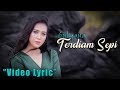 Suliyana - Terdiam Sepi (Andaikan Waktu Bisa Kuputar Kembali) | Official Lyric