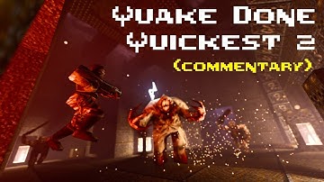 Player Commentary - Quake Done Quickest 2