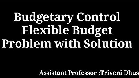 Budgetary  control #Flexible Budget Problem # Cost And Work Accounting 3rd # TY BCOM