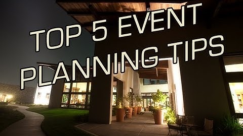 Top 5 Event Planning Tips