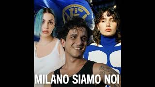 Tananai, Madame, Rose Villain - MILANO SIAMO NOI (Inno Inter)