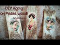 DIY Παλαίωση σε ξύλο παλέτας! Aging on pallet wood! ArteDiDeco[CC]