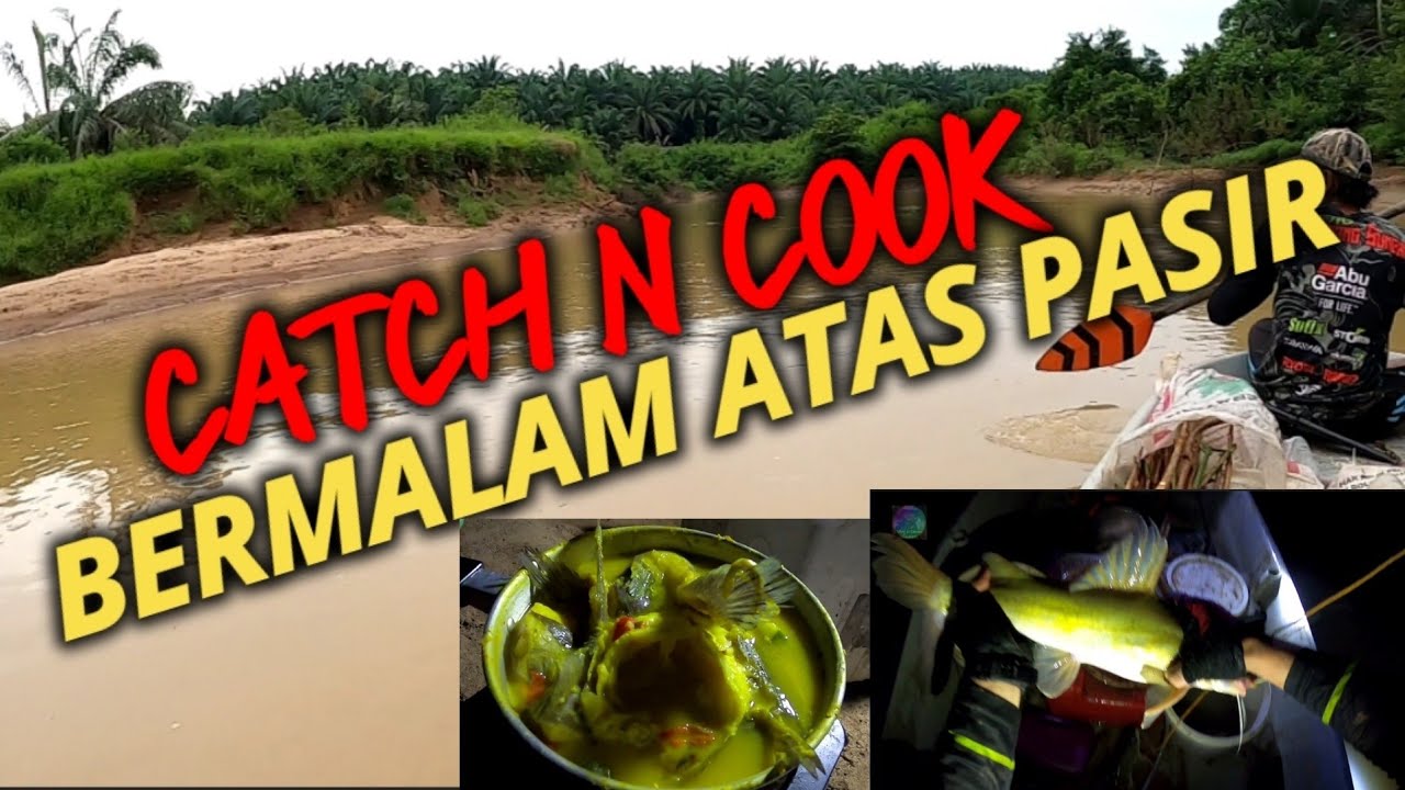 PERTAMA KALI TAJUR BAUNG. HASIL TERUS MASAK... BERMALAM DI SG #CACTHNCOOK EPSD35 PART1