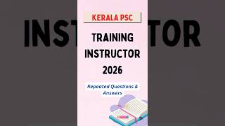 Training Instructor (456/2025) 2026 | Repeated Previous Year Questions & Answers #traininginstructor