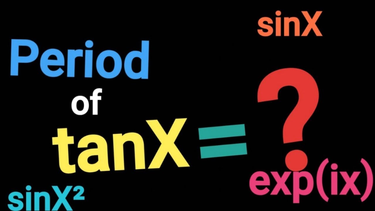 How To Find The Period Of A Periodic Function SinX cosX tanX The E How To Find The Period Of A Periodic Function SinX cosX tanX The E