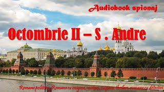 S. Andre  Octombrie II ,4. Romane cu spionaj , enigme, mistere #carte #cartiaudio #audiobook