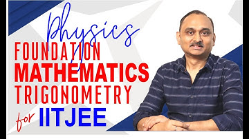 Maths Foundation-Trigonometry Session 1 | Full Discussion | IITJEE | NEET | Devendra Chandrakar