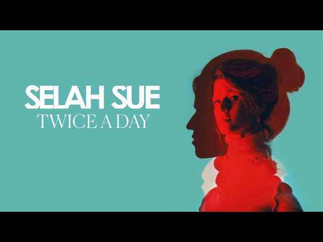 Selah Sue - Twice a Day