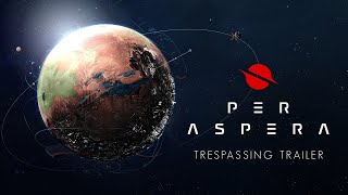 Per Aspera - Story Trailer