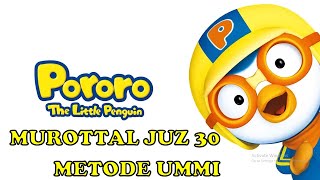 MUROTTAL JUZ 30 METODE UMMI || JUZ AMMA ANAK || FULL KARTUN PORORO