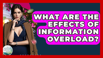 What Are The Effects Of Information Overload? - The Personal Growth Path