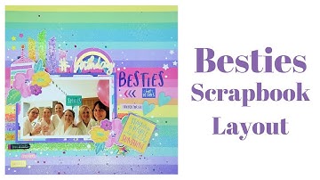 Scrapbook Layout | Besties | Process Video