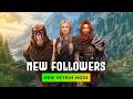 New FOLLOWERS - New Skyrim Mods