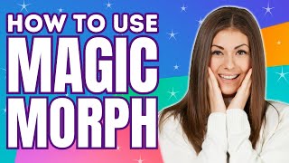 How To Use Magic Morph (Short Canva Magic Studio Tutorial)