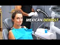 Going to the dentist in mexico our medical tourism experience